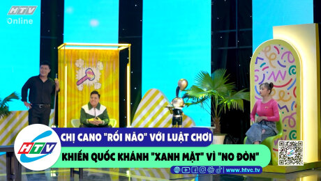 Xem Show CLIP HÀI Chị Cano "rối não" với luật chơi khiến Quốc Khánh "xanh mặt" vì "no đòn" HD Online.